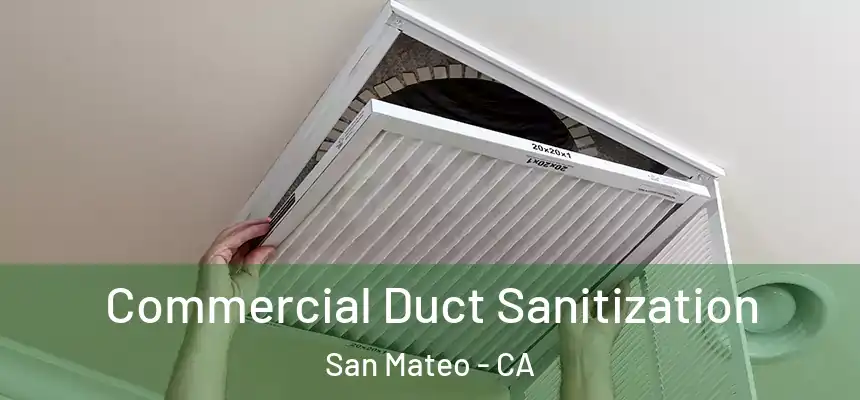 Commercial Duct Sanitization San Mateo - CA