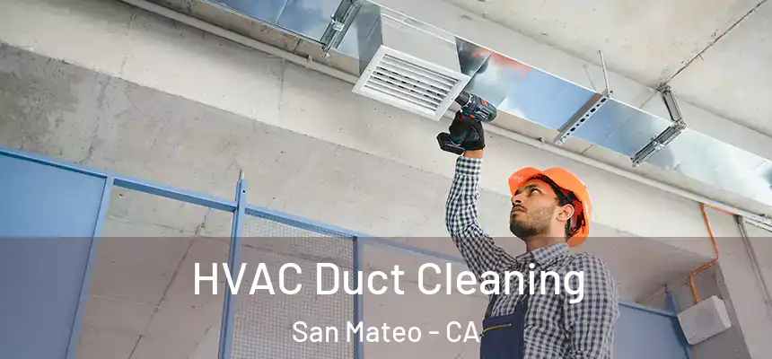 HVAC Duct Cleaning San Mateo - CA