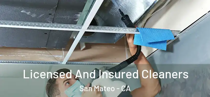 Licensed And Insured Cleaners San Mateo - CA