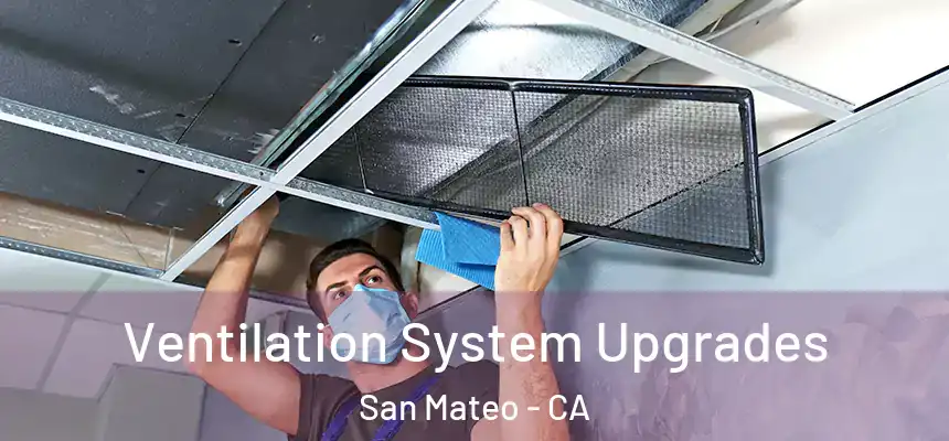 Ventilation System Upgrades San Mateo - CA